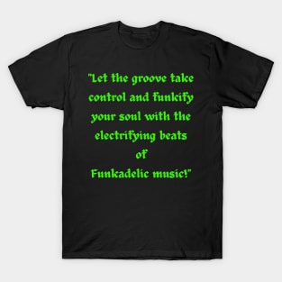 Let the Grove take the control, Funk music T-Shirt